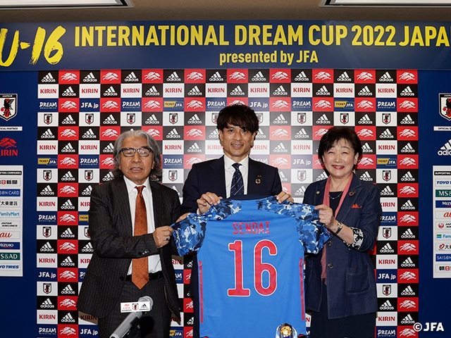 仙台市で記者会見を開催　U-16インターナショナルドリームカップ2022 JAPAN presented by JFA（6.8～12）