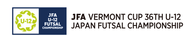 JFA Vermont Cup 36th U-12 Japan Futsal Championship